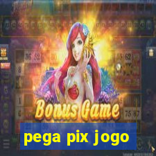 pega pix jogo